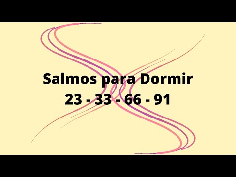 Salmos para Dormir - 23 , 33 , 66 e 91 - Adormeça em Paz - Oração Poderosa