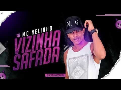 MC NELINHO - VIZINHA SAFADA - MÚSICA NOVA