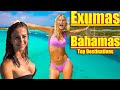 Top Destinations in the Exuma Bahamas!