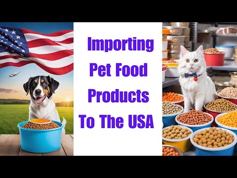 How to Import Pet Food Products to the USA