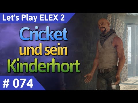ELEX 2 deutsch Teil 74 - Cricket und sein Kinderhort Let's Play