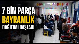 7 Bin Parça Bayramlık Dağıtımı Başladı