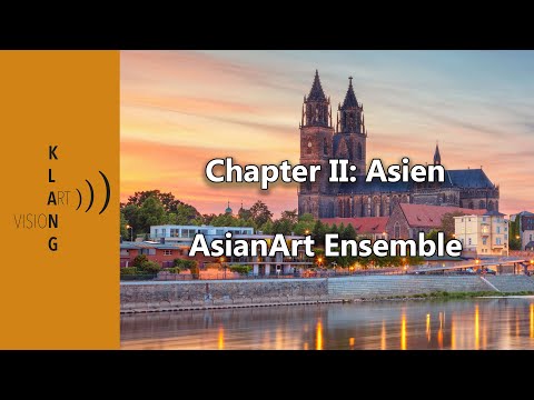 LIVE | KLANGART VISION - MUSIKFESTIVAL IN SACHSEN-ANHALT | ASIANART ENSEMBLE