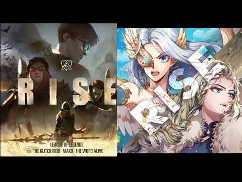 Amalee, The glitch mob, Mako, The word alive, Erica l  -RISE mashup. song by league of legends