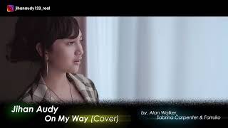 Download lagu Jihan Audy  on my way mp3