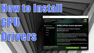 How To: Install NVIDIA GeForce Drivers