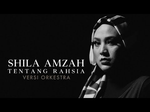 Shila Amzah - Tentang Rahsia [Versi Orkestra] (Official Music Video)