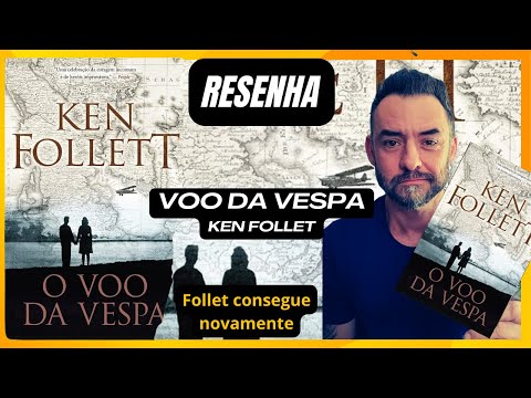 RESENHA KEN FOLLET: O VOO DA VESPA | Crticas e Reflexes sobre um dos melhores livros do autor