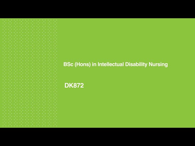 BSc (Hons) in Intellectual Disability Nursing - DK872