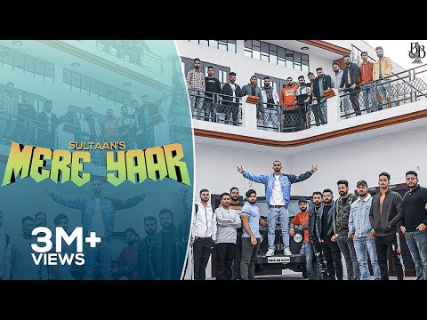 SULTAAN - MERE YAAR (Official Music Video) | New Punjabi Song | Punjabi Trap 2020