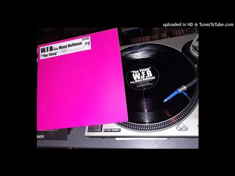 W.F.B Feat. Mani Hoffman - The Thing (Prax Paris Remix