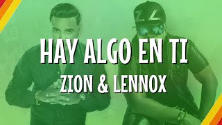 Zion &amp; Lennox - Hay Algo En Ti (Lyric Video) | CantoYo