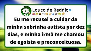Eu me recusei a cuidar da minha sobrinha autista por dez dias, e minha irmã me chamou de egoísta.