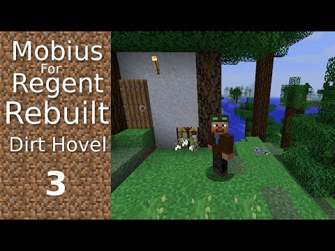 Mobius For Regent Rebuilt: Dirt Hovel - Ep3 - Chicken Cow Hill