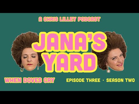 Jana’s Yard - When Doves Cry - Episode Three - Season 2