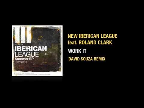 New Iberican League feat. Roland Clark - Work It (DAVID SOUZA Remix)