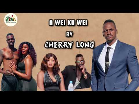 Cherry Long – A Wei ku Wei (Official Audio) |South Sudan Music 2025 | Ayat TV