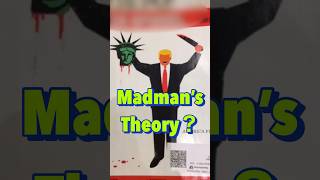 Madman‘s Theory はびっくり水効果？