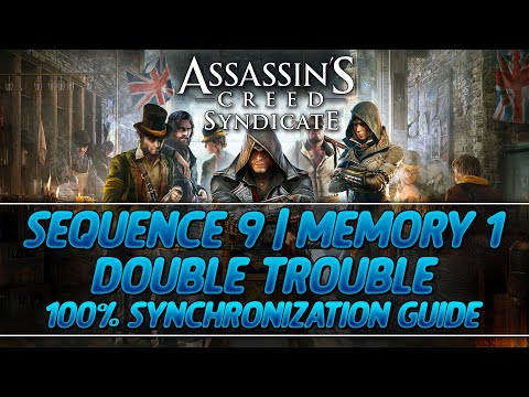 Assassin's Creed Syndicate 100% Sync Guide | Sequence 9 - Memory 1 (Double Trouble)