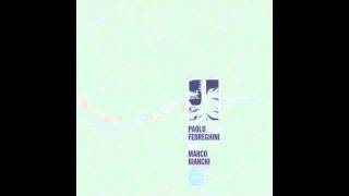 Paolo Fedreghini And Marco Bianchi - Another Face feat. Ermanno Principe