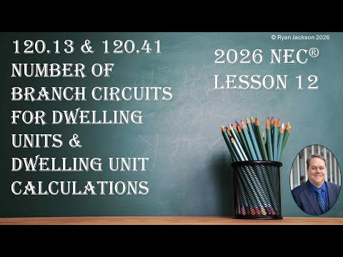 100 days of 2026 NEC changes Day 12: 120.13 & 120.41 Dwelling Unit calculations.