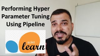 Performing Hyper Parameter Tuning Using Pipeline In Sklearn- Machine Learning