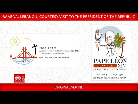 Baabda, Lebanon, Courtesy Visit to the President of the Republic, 30 November 2025, Pope Leo XIV