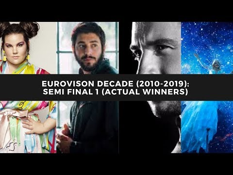 ESC Decade 2010-2019 Semi Final 1 Acutal Winners My Top 10