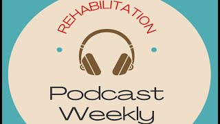 Rehab Podcast E03: The Shoulder Complex - Functional Anatomy & Biomechanics
