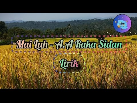 Mai Luh - A.A Raka sidan || lirik