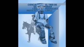 El Trio De Omar Rodriguez Lopez - Jueves