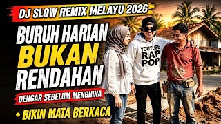 Download lagu Buruh Harian Bukan Rendahan — Dengar Sebelum Menghina | DJ Slow Remix Melayu 2026 mp3