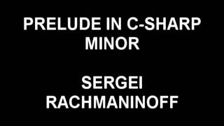 Prelude In C-Sharp Minor - Sergei Rachmaninoff