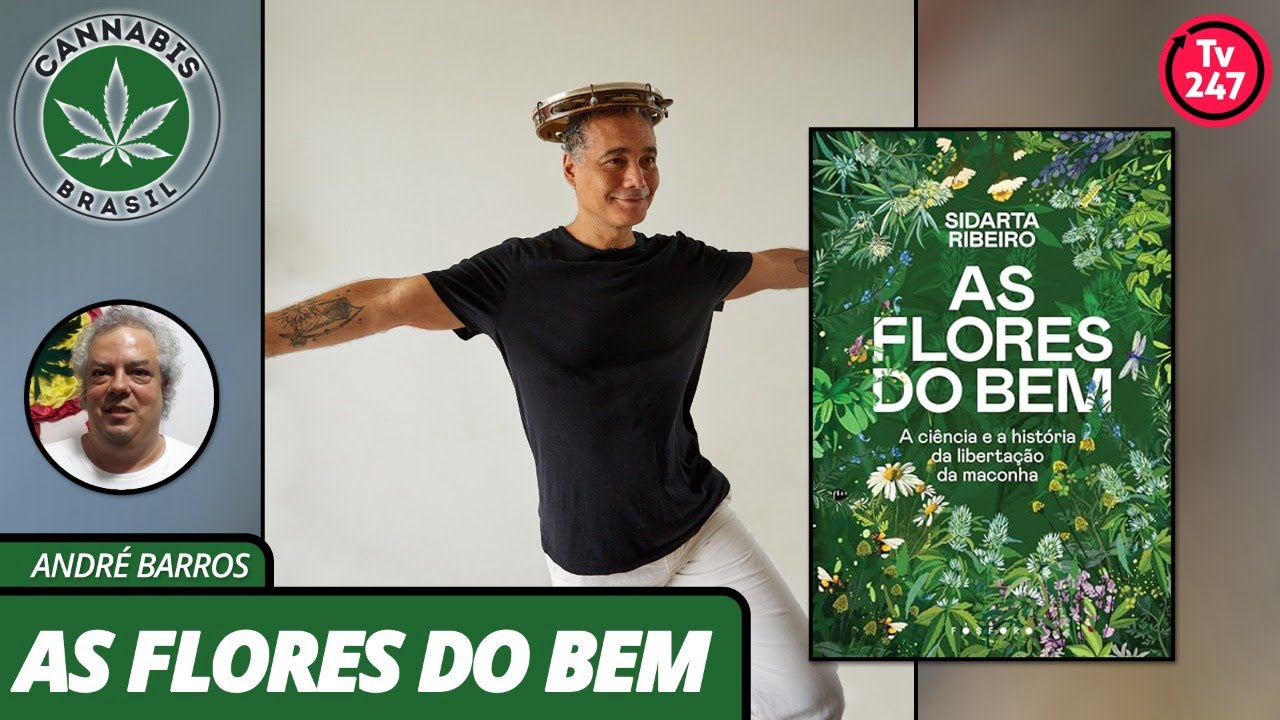 Cannabis Brasil - As flores do bem