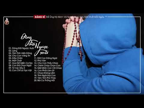 Nhạc thánh ca tuyển chọn - dòng đời ngược xuôi