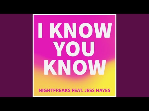 I Know You Know (Around Us Extended Mix) (feat. Jess Hayes)