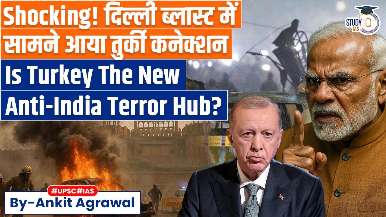 Turkey Link in Delhi Blast? Two 'Doctor' Operatives Met JeM Handler Abroad | Ankit Agrawal Study IQ