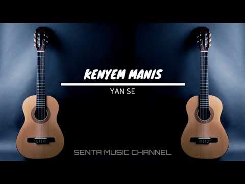 Kenyem Manis - Yan Se (Karaoke Version)