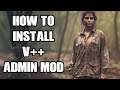 DayZ Beginner Guide How To Install V Vanilla Plus Plus Admin Tools PC Mod Local Community Server