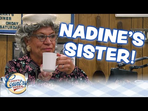 NADINE visits her sister! #LarrysCountryDiner