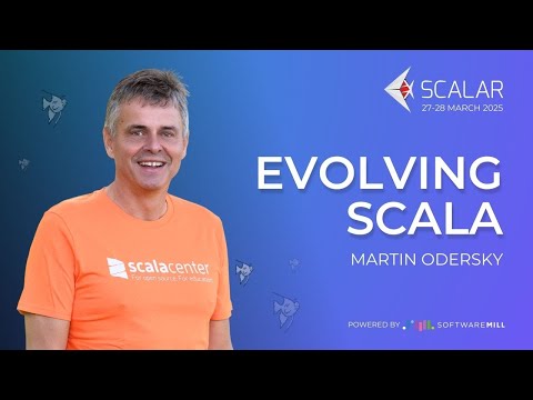 Evolving Scala by Martin Odersky | Scalar Conference 2025