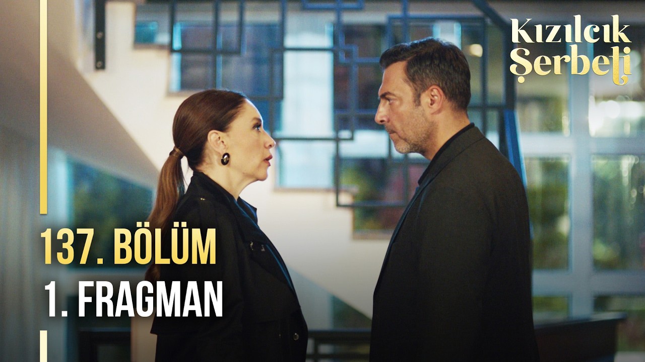 Kızılcık Şerbeti 137.Bölüm Fragmanı