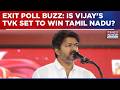Tamil Nadu Exit Poll Buzz Is Vijay S TVK Set To Win TN Next MGR In Making WATCH Experts Take