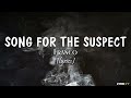 Song for the Suspect (lyrics) - Franco