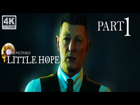 LITTLE HOPE Walkthrough Part 1 [4K 60FPS PC ULTRA] - No Commentary [Diversion-Family]