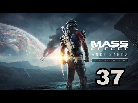 Zagrajmy w Mass Effect: Andromeda - odc. 37