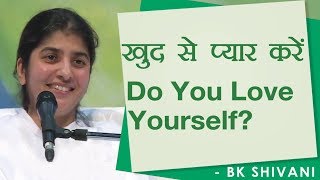 Do You Love Yourself ?