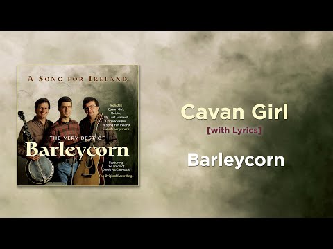 Cavan Girl - Barleycorn [with Lyrics]