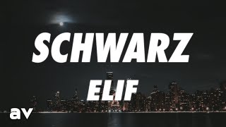 ELIF - SCHWARZ (Lyrics)