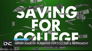 Financial Planning Tips to Prepare for College and Retirement